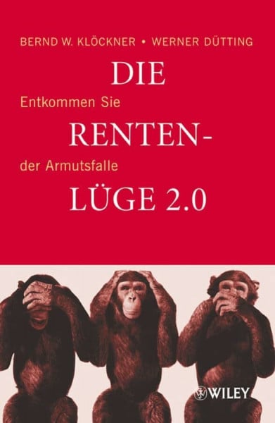Dütting, Werner Die Rentenlüge 2.0: Entkommen Sie der Armutsfalle