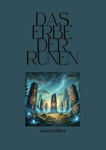 Eilert, Jessica Das Erbe der Runen: Fantasy, Nordischer Fantasy (Das Erbe der Runen - Nordischer Fantasy, Band 1)