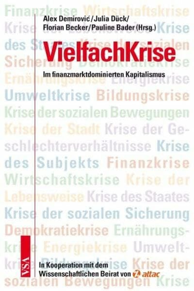 Wissenschaftlicher Beirat von Attac VielfachKrise: Im finanzmarktdominierten Kapitalismus