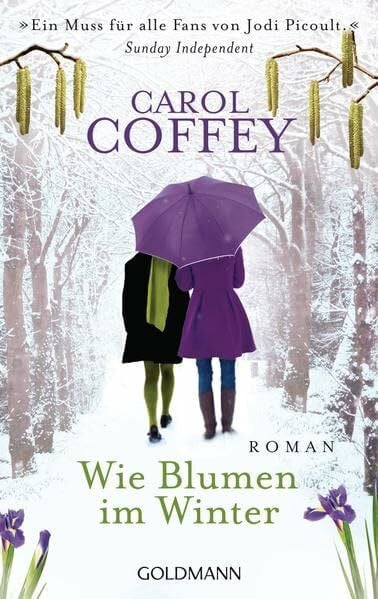 Schumitz, Angela Wie Blumen im Winter: Roman: Roman. Deutsche Erstausgabe