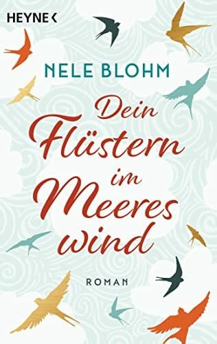 Blohm, Nele Dein Flüstern im Meereswind: Roman