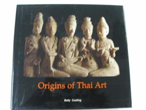 Gosling, Betty Origins of Thai Art