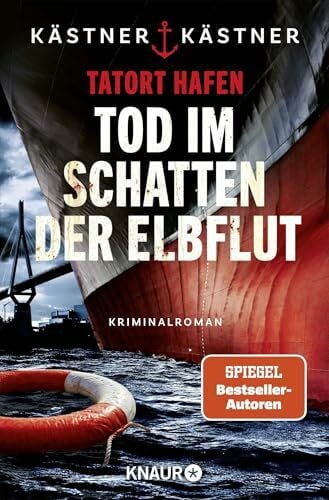 Kästner & Kästner Tatort Hafen - Tod im Schatten der Elbflut: Kriminalroman (Wasserschutzpolizei Hamburg, Band 2)