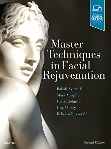 Massry MD, Guy G Master Techniques in Facial Rejuvenation: Enhanced Digital Version