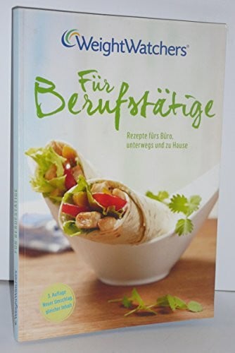 WW Deutschland Weight Watchers für Berufstätige: 90 mal schnell & einfach kochen