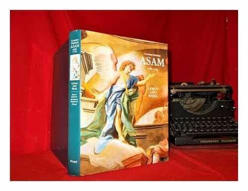 Bushart, Bruno. Hamacher, Bärbel Cosmas Damian Asam 1686-1739
