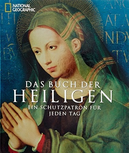 Heritage, Andrew Das Buch der Heiligen: Ein Schutzpatron für jeden Tag