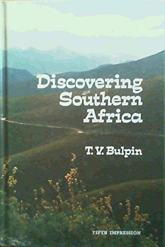 Bulpin, T.V. Discovering Southern Africa