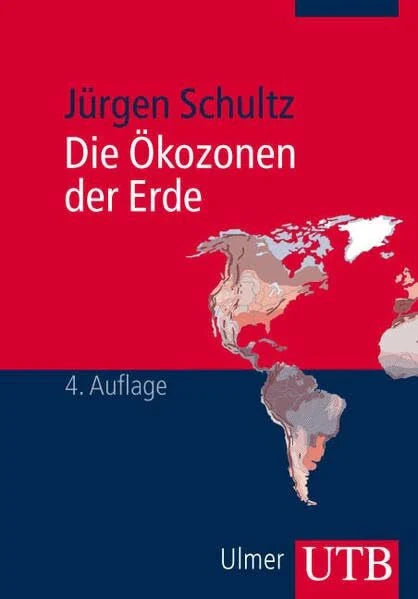 Schultz, Jürgen Die Ökozonen der Erde