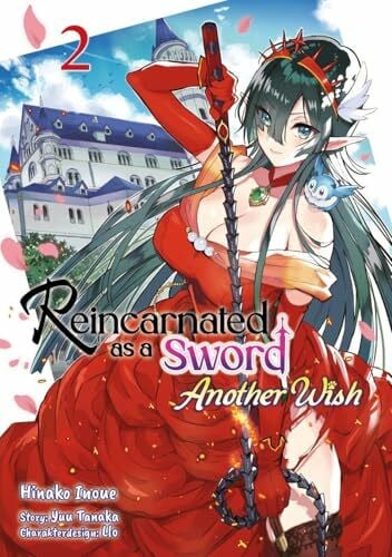 Leimser, Benjamin Reincarnated as a Sword: Another Wish – Band 02 (deutsche Ausgabe) (Reincarnated as a Sword: Another Wish (deutsche Ausgabe))
