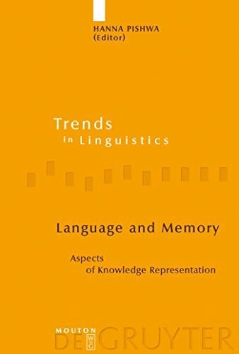 Pishwa, Hanna Language and Memory: Aspects of Knowledge Representation (Trends in Linguistics. Studies and Monographs [TiLSM], 173, Band 173)