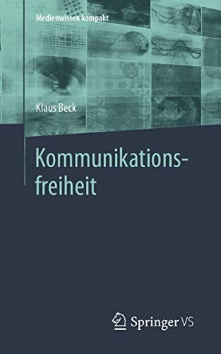 Beck, Klaus Kommunikationsfreiheit (Medienwissen kompakt)