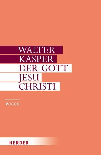 Kasper, Walter Der Gott Jesu Christi: Mit e. Vorw. des Autors zur Neuausg. (Walter Kasper Gesammelte Schriften)