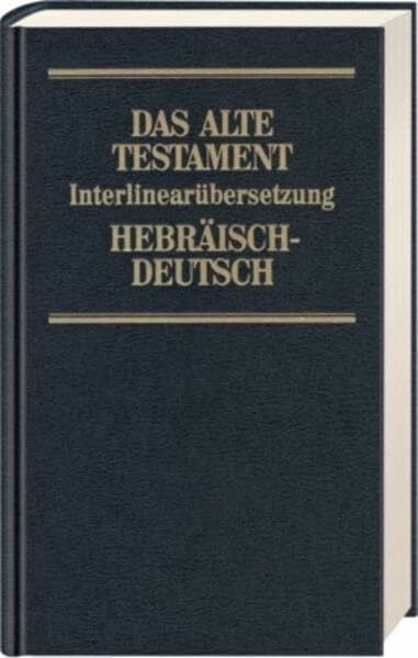 Steurer, Rita Maria Das Alte Testament, Interlinearübersetzung Hebr.-Dtsch., Band 3: Jesaja - Jeremia - Ezechiel: Jesaja - Hesekiel