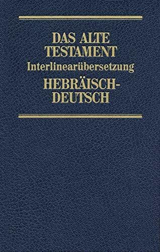 Steurer, Rita M. Das Alte Testament: Interlinearübersetzung, Hebr.-Dtsch.: Bd 5
