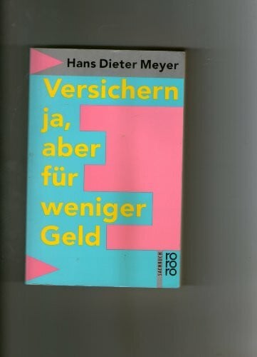 Meyer, Hans D Versichern - ja, aber für weniger Geld (rororo sachbuch)