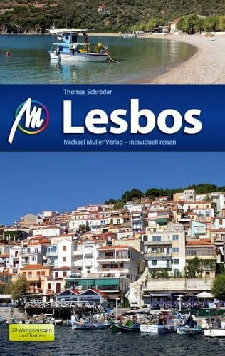 Schröder, Thomas Lesbos Reiseführer Michael Müller Verlag: Individuell reisen mit vielen praktischen Tipps (MM-Reisen)
