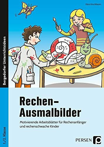 Kirschbaum, Klara Rechen-Ausmalbilder: Motivierende Arbeitsblätter für Rechenanfänger und rechenschwache Kinder (1. und 2. Klasse)