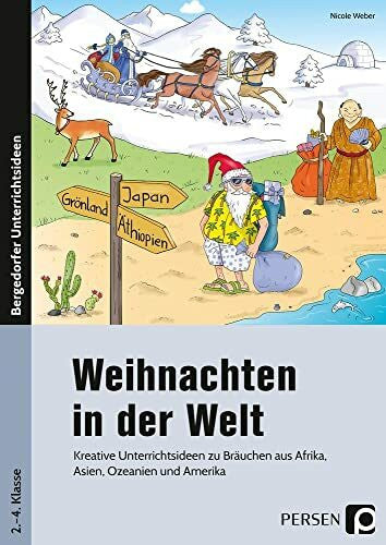 Weber, Nicole Weihnachten in der Welt: Kreative Unterrichtsideen zu Bräuchen aus Afrika, Asien, Ozeanien und Amerika (2. bis 4. Klasse)