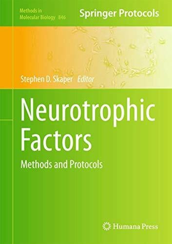 Skaper, Stephen D Neurotrophic Factors: Methods and Protocols (Methods in Molecular Biology, 846, Band 846)