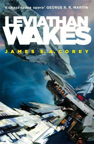 Corey, James S. A. Leviathan Wakes: Book 1 of the Expanse (now a major TV series on Netflix)