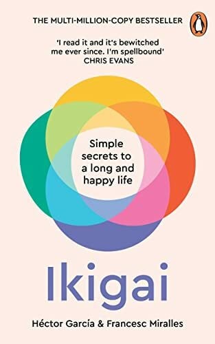 García, Héctor Ikigai: Simple Secrets to a Long and Happy Life