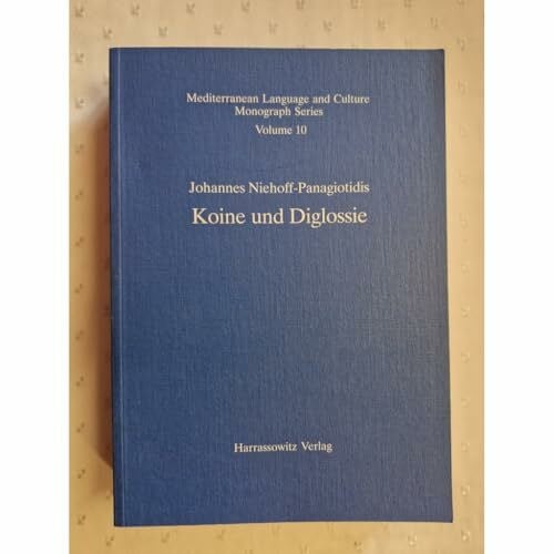 Niehoff-Panagiotidis, Johannes Koine und Diglossie (Mediterranean Language and Culture Monograph Series, Band 10)