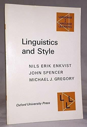 Gregory, M. On Defining Style (N.E.Enkvist) AND An Approach to the Study of Style (Linguistics and Style: Two Monographs)