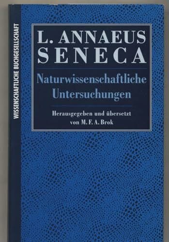 Brok, M F Naturales quaestiones /Naturwissenschaftliche Untersuchungen: Lat. /Dt.