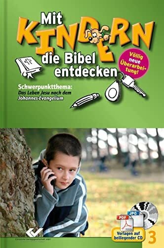 Volkmann, Christiane Mit Kindern die Bibel entdecken Band 3: Schwerpunkt Johannes-Evangelium