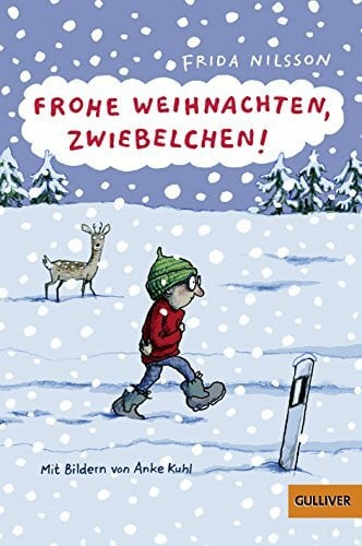 Buchinger, Friederike Frohe Weihnachten, Zwiebelchen!: Mit Bildern von Anke Kuhl