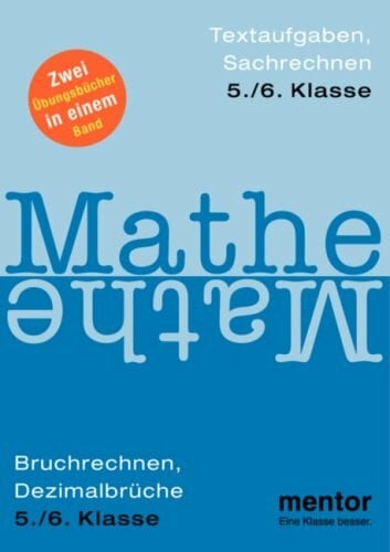 Mentor Mathe - Übungsbuch für Textaufgaben, Sachrechnen, Bruchrechnen, Dezimalbrüche - 5./6. Klasse