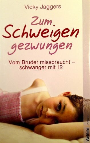 Vicky Jaggers Zum Schweigen gezwungen – Vom Bruder missbraucht – schwanger mit 12