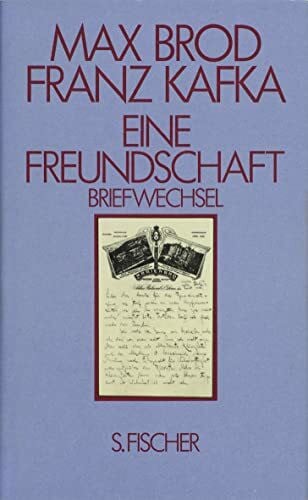 Brod, Max Eine Freundschaft: Briefwechsel