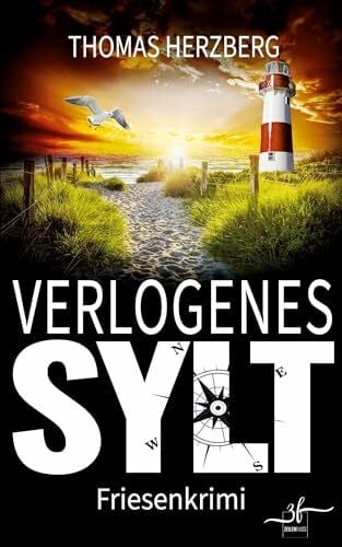 Herzberg, Thomas Verlogenes Sylt: Küstenkrimi - Nordseekrimi: Küstenkrimi - Nordseekrimi (Hannah Lambert ermittelt - Friesenkrimi-Reihe)