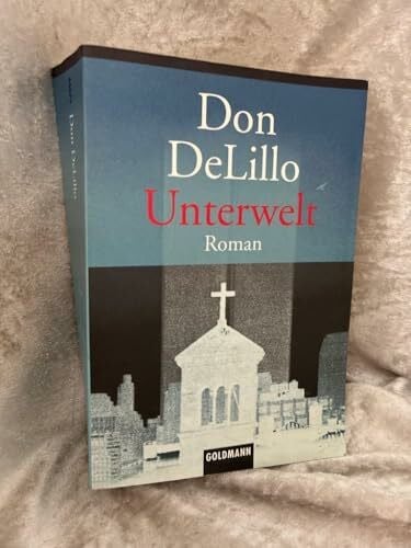 DeLillo, Don Unterwelt (Goldmann Allgemeine Reihe)