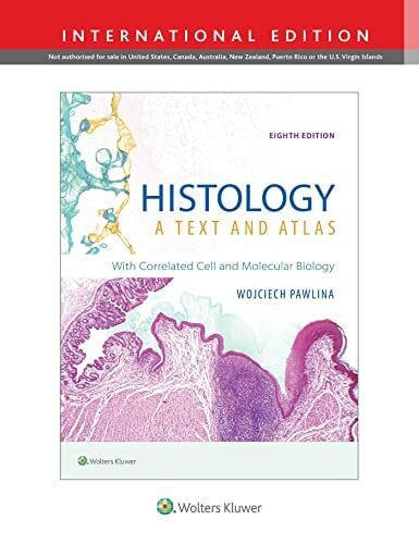 Pawlina MD FAAA, Dr. Wojciech Histology: A Text and Atlas: With Correlated Cell and Molecular Biology