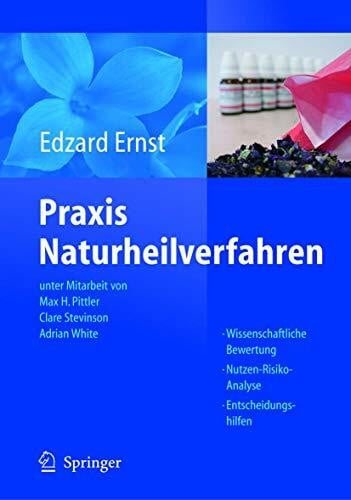 Ernst, Edzard Praxis Naturheilverfahren: Evidenzbasierte Komplementärmedizin (German Edition)