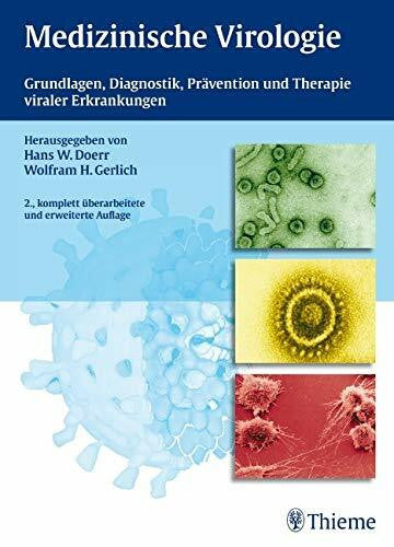 Doerr, Hans W. Medizinische Virologie: Grundlagen, Diagnostik, Prävention und Therapie viraler Erkrankungen