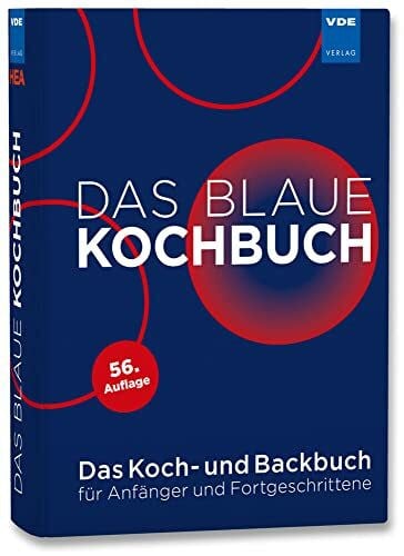 HEA - Fachgemeinschaft für effiz. Energieanwendung e.V. Das Blaue Kochbuch: Das Koch- und Backbuch für Anfänger und Fortgeschrittene