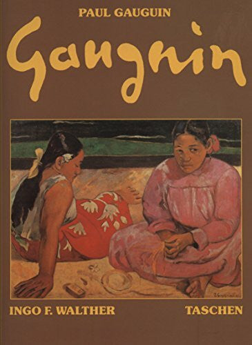Ingo F. Walther Paul Gauguin 1848-1903. Bilder eines Aussteigers