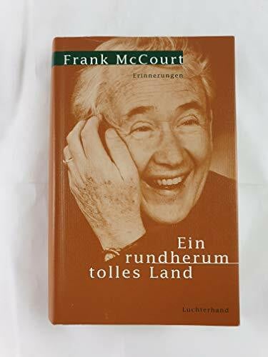 McCourt, Frank Ein rundherum tolles Land: Erinnerungen