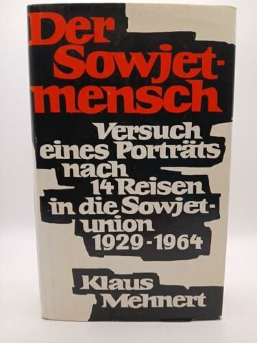 Mehnert, Klaus Der Sowjetmensch. Versuch eines Porträts