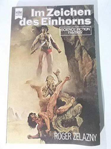 Zelazny, Roger Im Zeichen des Einhorns.