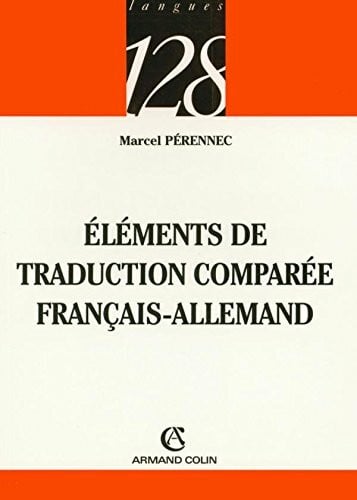 Pérennec, Marcel Éléments de traduction comparée: Français-Allemand