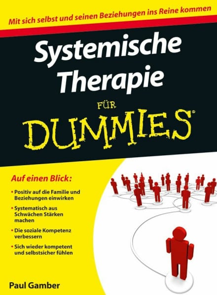 Gamber, Paul Systemische Therapie für Dummies: Mit sich selbst und seinen Beziehungen ins Reine kommen