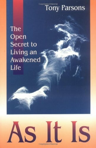 Parsons, Tony As It Is: The Opened Secret to an Awakened Life: The Open Secret of Spiritual Awakening