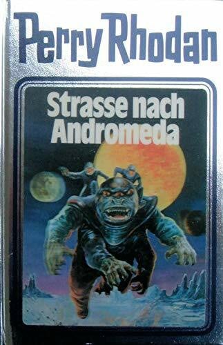 Voltz, William Straße nach Andromeda. Perry Rhodan 21. (Perry Rhodan Silberband, Band 21)