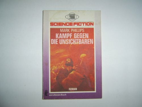 Phillips, Mark Kampf gegen die Unsichtbaren.