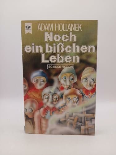 Hollanek, Adam Noch ein bißchen Leben